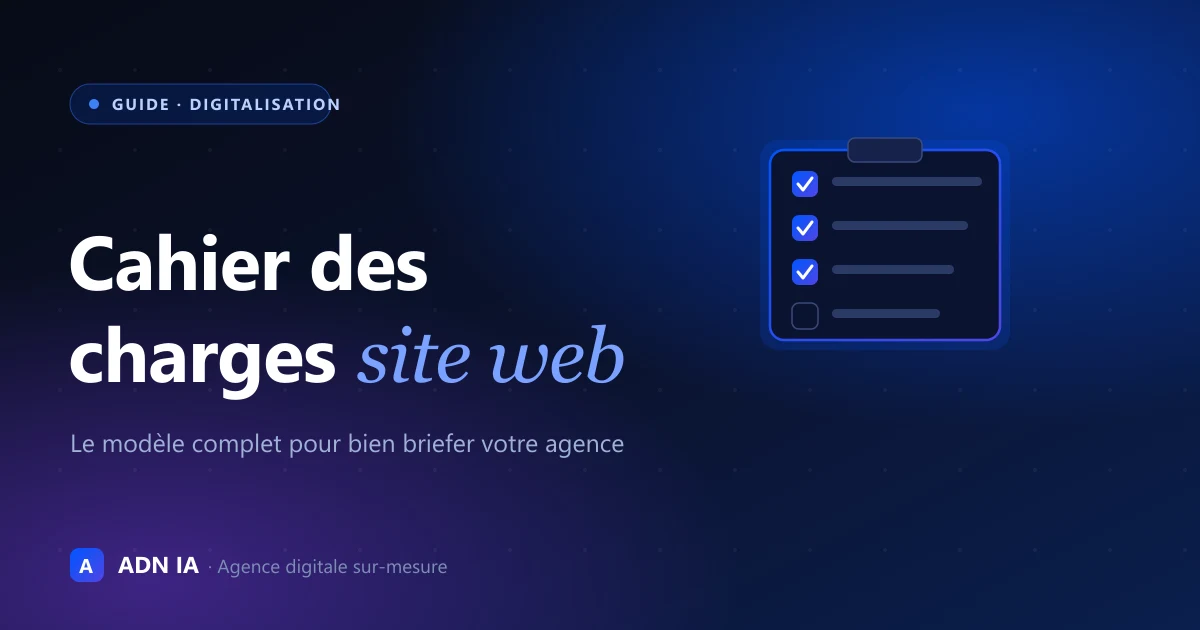 Cahier des charges de site web : le guide complet (+ structure à suivre) Cahier des charges de site web : le guide complet (+ structure à suivre)